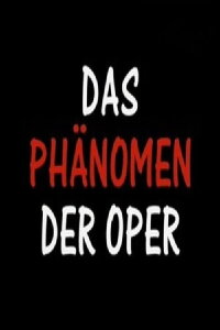 Das Phänomen der Oper (2007)