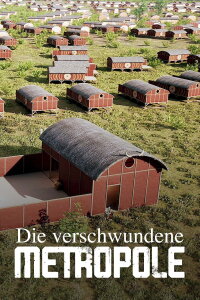 Das Rätsel einer verlorenen Zivilisation - Die verschwundene Metropole (2024)