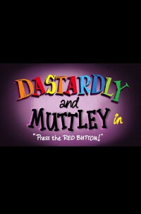 Dastardly & Muttley in 'Press the Red Button' (2024)