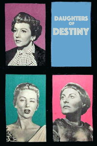 Daughters of Destiny (1954)