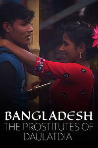 Daulatdia , la ville des prostituées (2020)