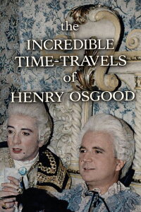 Dave Thomas: The Incredible Time Travels of Henry Osgood (1986)