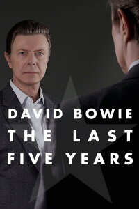 David Bowie - Die letzten fünf Jahre (2017)
