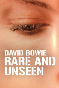 David Bowie: Rare and Unseen (2010)