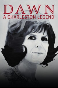 Dawn: A Charleston Legend (2022)