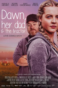 Dawn, her Dad & the Tractor (2021)