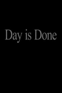 Day Is Done (2013)