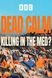 Dead Calm: Killing in the Med? (2024)