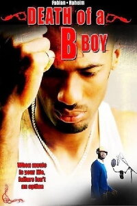 Death of a B Boy (2008)