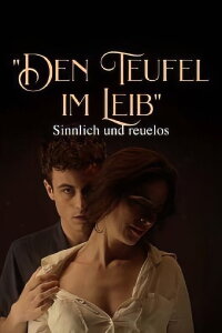 Den Teufel im Leib - Sinnlich und reuelos (2022)