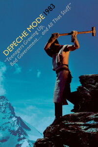 Depeche Mode: 1983 “Teenagers Growing Up, Bad Government… and All That Stuff.” (2006)