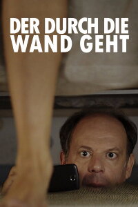Der durch die Wand geht (2016)