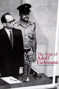 Der Eichmann-Prozess (2011)