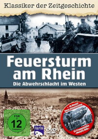 Der Feuersturm Am Rhein - Die Abwehrschlacht im Westen (2004)
