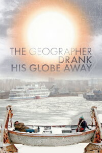 Der Geograf, der den Globus austrank (2013)