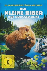 Der kleine Biber auf großer Reise (2008)