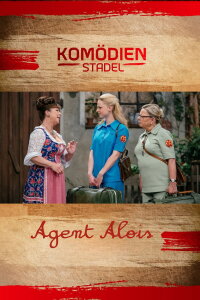 Der Komödienstadel - Agent Alois (2015)