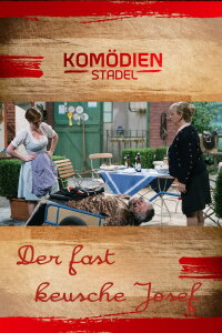 Der Komödienstadel - Der fast keusche Josef (2015)