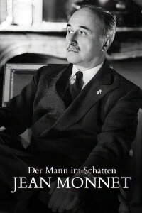 Der Mann im Schatten - Das unglaubliche Leben des Jean Monnet (2022)