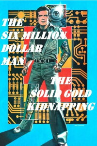 Der sechs Millionen Dollar Mann - Das Erpressersyndikat (1973)