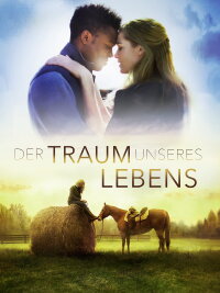 Der Traum unseres Lebens (2019)
