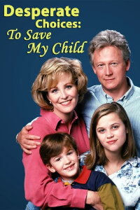 Desperate Choices: To Save My Child (1992)
