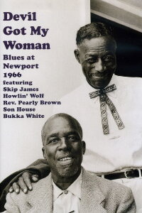 Devil Got My Woman: Blues At Newport 1966 (1996)