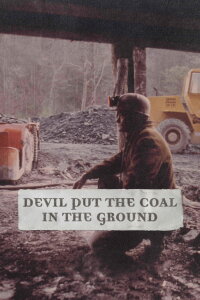 Devil Put the Coal in the Ground (2022)
