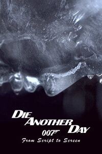 Die Another Day: From Script to Screen (2002)