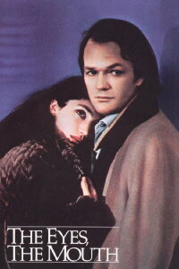 Die Augen, der Mund (1982)