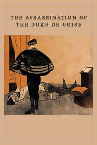 Die Ermordung des Herzogs von Guise (1908)
