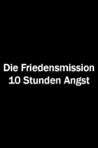Die Friendensmission – 10 Stunden Angst (1997)