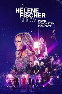 Die Helene Fischer Show - Meine schönsten Momente (2020)