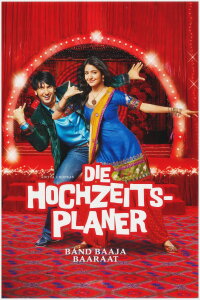 Die Hochzeitsplaner - Band Baaja Baaraat (2010)