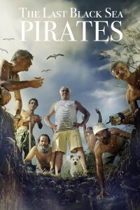 Die letzten Piraten am schwarzen Meer (2013)