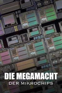 Die Megamacht der Microchips (2023)