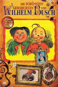 Die schönsten Geschichten von Wilhelm Busch (2007)