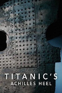 Die Schwachstelle der Titanic (2007)