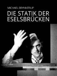 Die Statik der Eselsbrücken (1990)