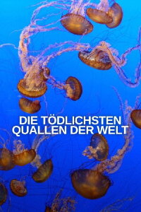 Die tödlichsten Quallen der Welt (2021)