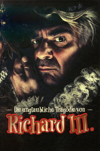 Die unglaubliche Tragödie von Richard III (2015)