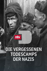 Die vergessenen Todescamps der Nazis (2022)