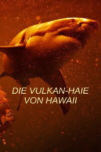 Die Vulkan-Haie von Hawaii (2023)
