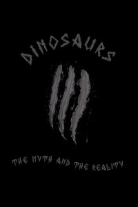 Dinosaurs: The Myth and the Reality (1993)