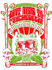 Dirt Road to Psychedelia: Austin Texas During the 1960s (2007)