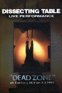 Dissecting Table: Dead Zone (1995)