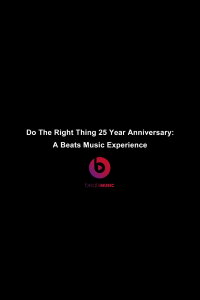 Do The Right Thing 25 Year Anniversary A Beats Music Experience (2014)