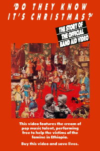 'Do They Know It's Christmas?' - The Story Of The Official Band Aid Video (1984)