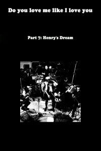 Do You Love Me Like I Love You (Part 7: Henry's Dream) (2010)
