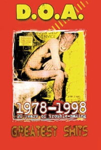 D.O.A.: Greatest Shits 1978-1998 (2003)